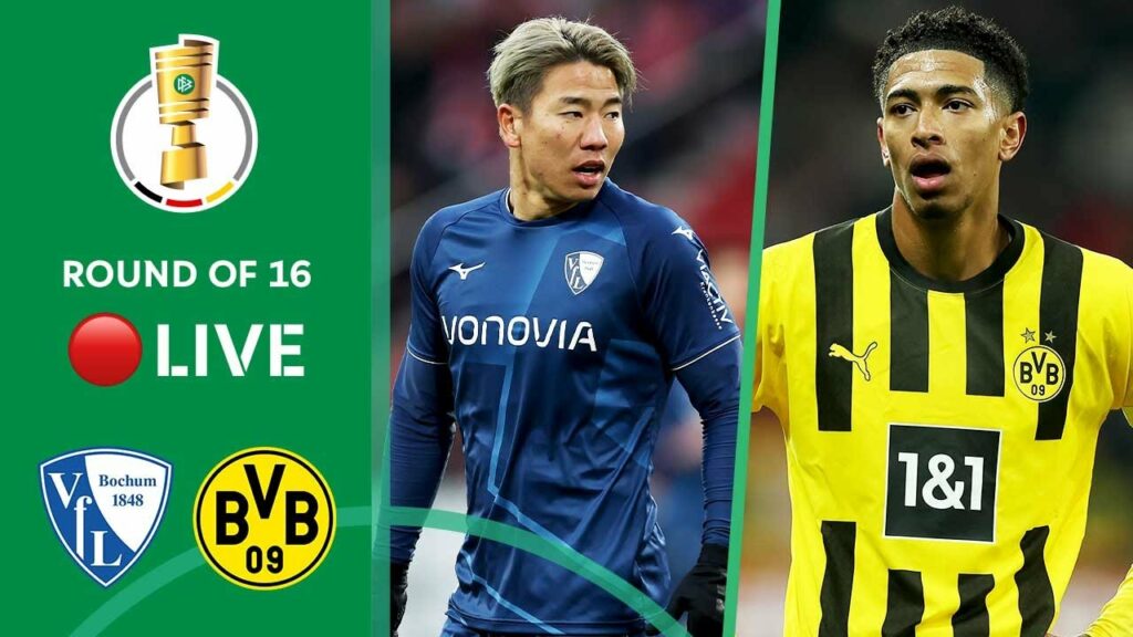 LIVE 🔴 VfL Bochum vs. Borussia Dortmund | Round of 16 Round - DFB-Pokal 2022/23