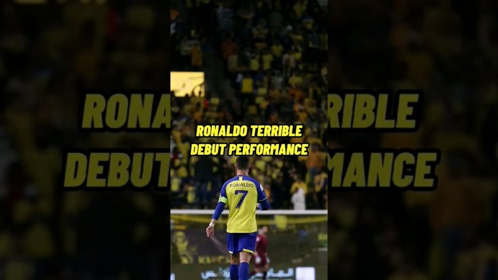 Ronaldo Terrible Debut Performance at Al-Nassr #shorts
