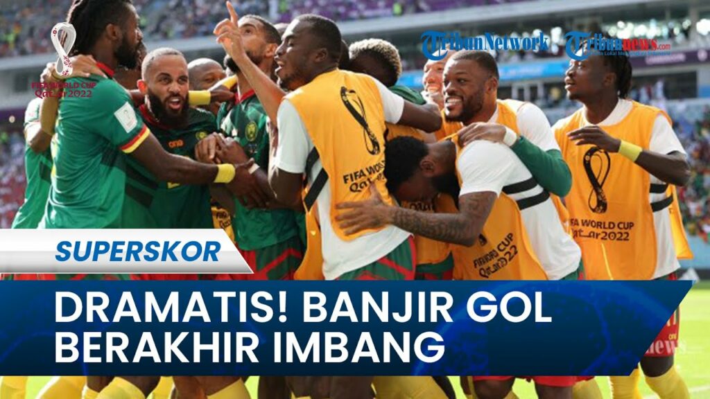 Hasil Laga Kamerun vs Serbia Piala Dunia 2022: Banjir Gol, Berakhir Imbang 3-3 Secara Dramatis