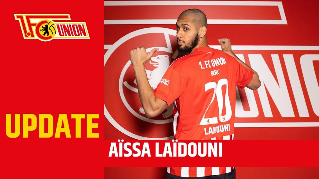 "Ich werde immer 200 Prozent geben!" I Neuzugang I Aïssa Laïdouni I 1. FC Union Berlin