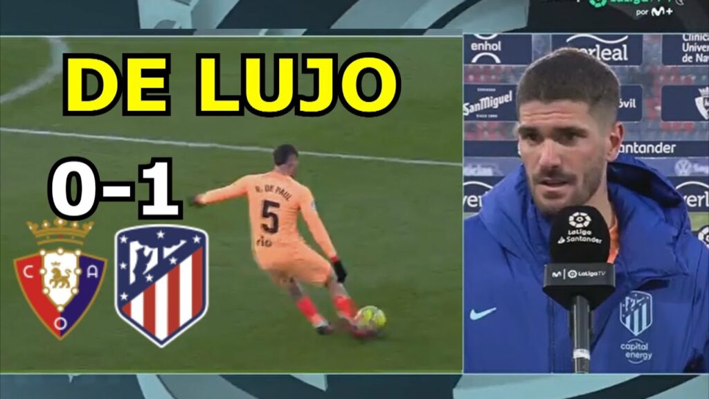 Rodigo De Paul Reacciona A La Victoria Osasuna vs Atlético de Madrid 0-1