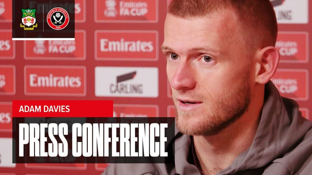 Adam Davies | Wrexham v Sheffield United | Pre-match press conference