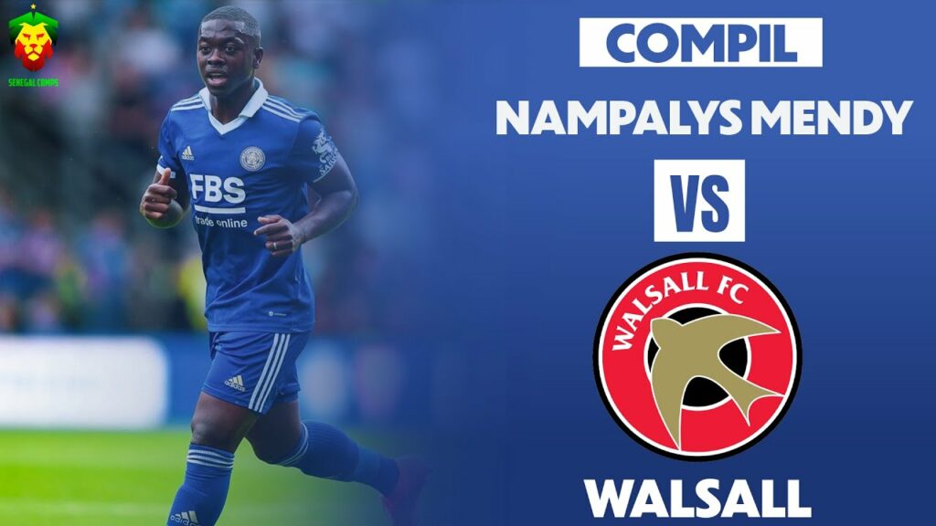 Nampalys Mendy vs Walsall | 1 assist