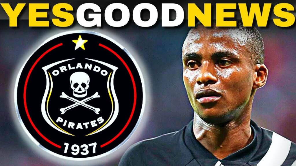 GOOD NEWS For ORLANDO PIRATES FANS