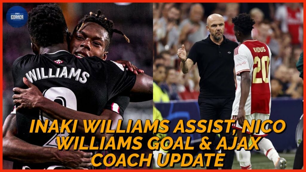 Inaki williams two assist Vs Valencia , Nico Williams goal, Kudus goal & Ajax coach fired 🇬🇭