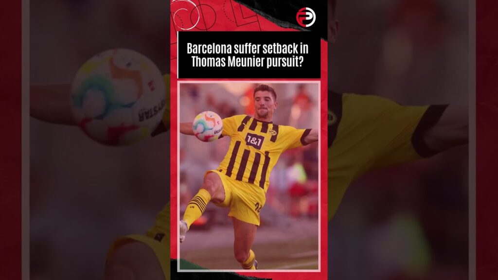 Barcelona suffer setback in Thomas Meunier pursuit #footballnews #barcelonanews #football Barcelona suffer setback in Thomas Meunier pursuit #footballnews #barcelonanews #football
