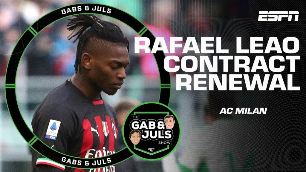 ‘Such a mess!’ Will AC Milan part ways with Rafael Leão after contract complications? | ESPN FC