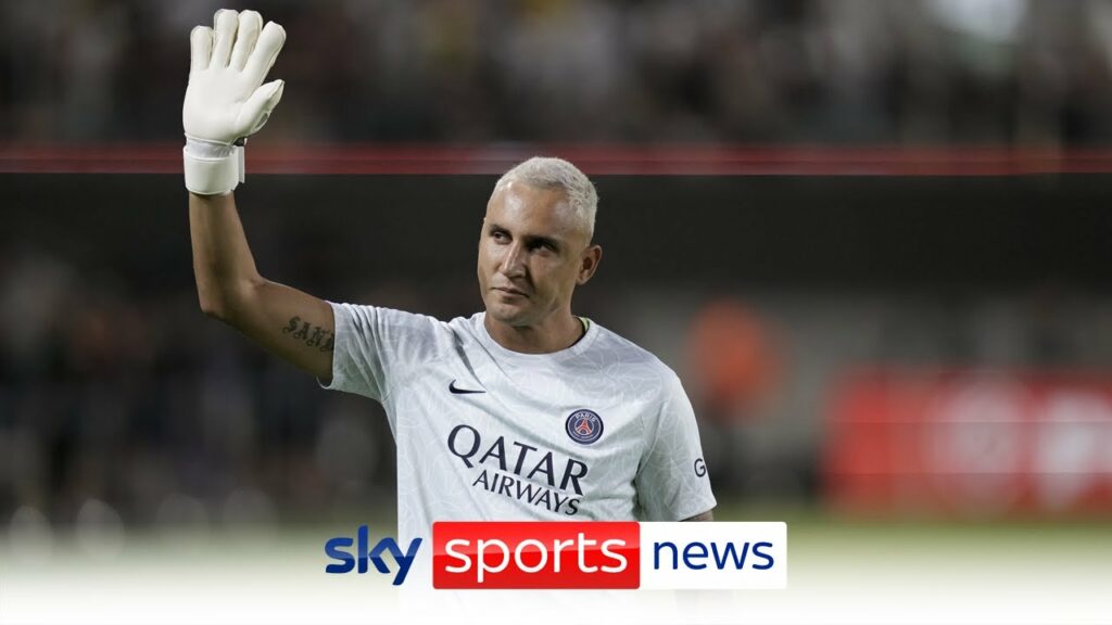 Nottingham Forest sign Keylor Navas on loan from PSG