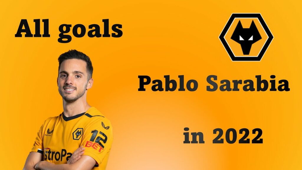 All goals of Pablo Sarabia in 2022!