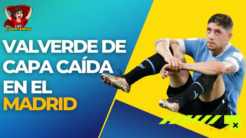 FEDERICO VALVERDE ¿UN BAJO NIVEL EN EL REAL MADRID