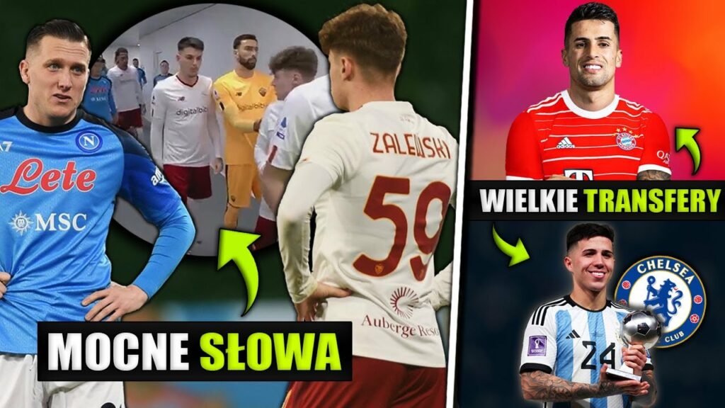 O co chodziło w rozmowie ZALEWSKIEGO z ZIELIŃSKIM?.. CANCELO w BAYERNIE. Enzo Fernandez w Chelsea..