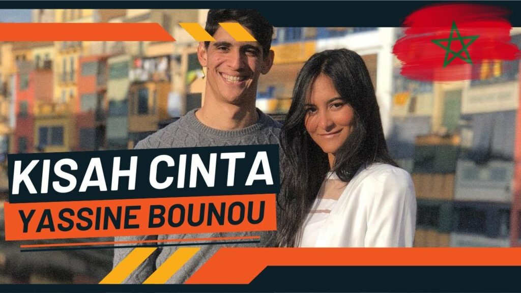 ADA APA DENGAN KISAH CINTA YASSINE BOUNOU?