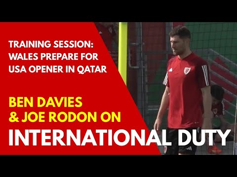 BEN DAVIES & JOE RODON Wales Train in Al Sadd on the Eve of Their Opening World Cup Game Against USA
