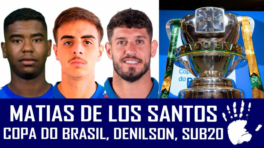 NOTÍCIAS DO CRUZEIRO: MATIAS DE LOS SANTOS, WEVERTON, DENÍLSON, E PREMIAÇÃO DA COPA DO BRASIL NOTÍCIAS DO CRUZEIRO: MATIAS DE LOS SANTOS, WEVERTON, DENÍLSON, E PREMIAÇÃO DA COPA DO BRASIL