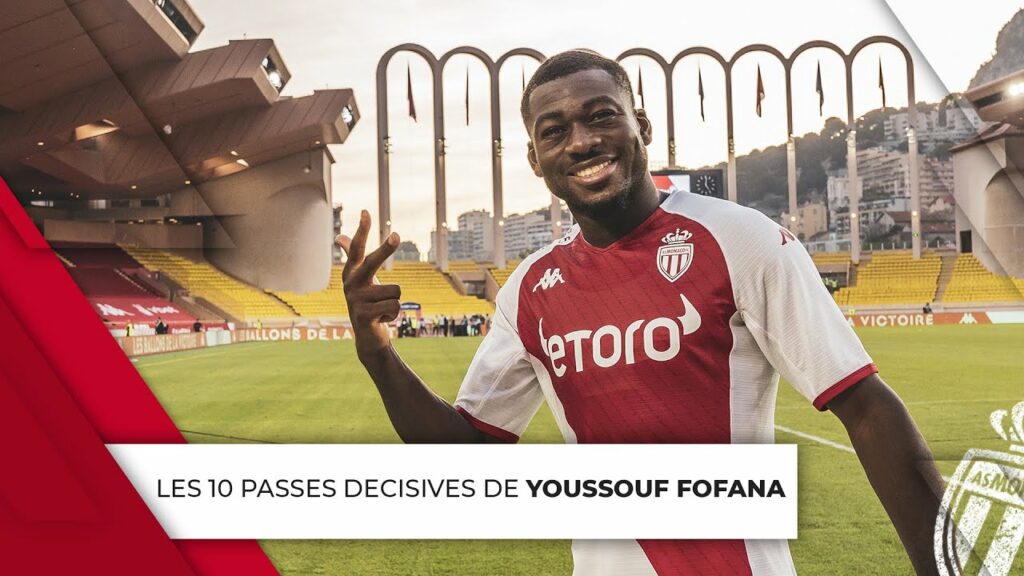Les 10 passes décisives de Youssouf Fofana avec l'AS Monaco