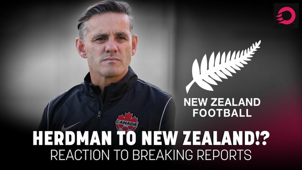 HERDMAN OUT? Reports of CanMNT boss swapping to New Zealand