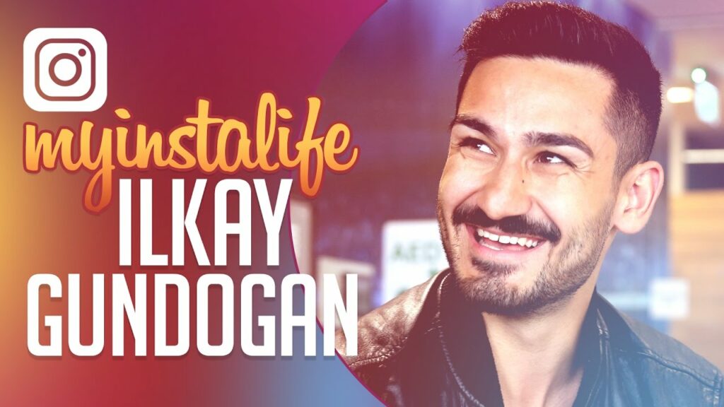 ILKAY GUNDOGAN | MY INSTA LIFE