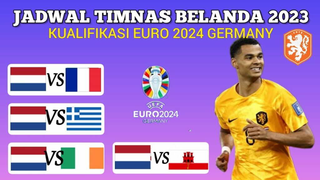 BELANDA vs PRANCIS ~ Jadwal Timnas Belanda 2023 Kualifikasi Euro 2024 Jerman