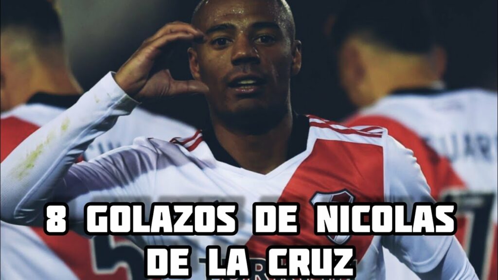 8 GOLAZOS de Nicolás De La Cruz en RIVER PLATE