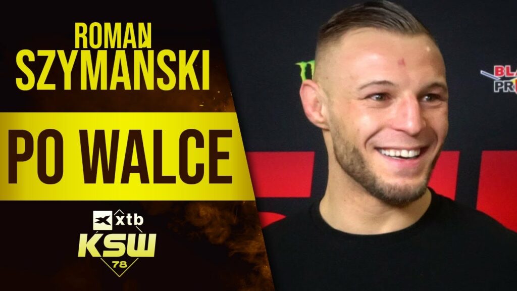 Roman SZYMAŃSKI błyskawicznie poddaje na KSW 78: “Mircea musi się jeszcze trochę postarać” Roman SZYMAŃSKI błyskawicznie poddaje na KSW 78: "Mircea musi się jeszcze trochę postarać"