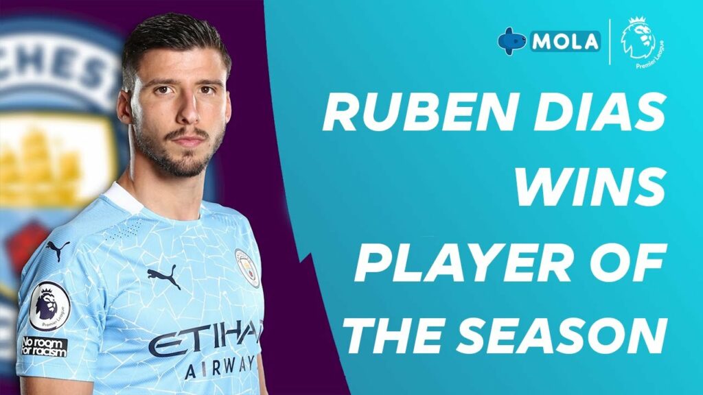 Premier League | Ruben Dias Wins Player of The Season 2020/21 Premier League