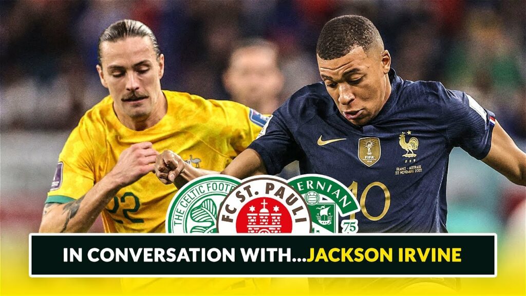 JACKSON IRVINE | Exclusive Interview w/ Ex-Celtic, Hibs & Current Australia Midfielder