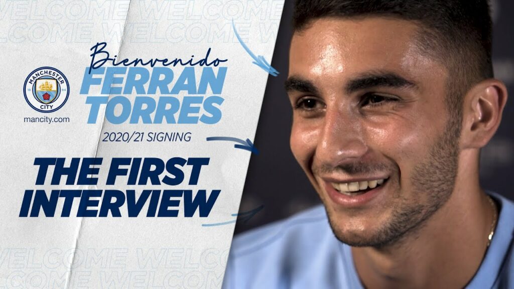 FERRAN TORRES SIGNS FOR CITY FROM VALENCIA | MAN CITY