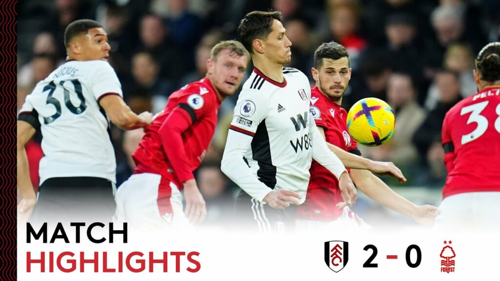 Fulham 2-0 Nottingham Forest | Premier League Highlights | Clean Sheet & Victory Over Forest At CC🔥