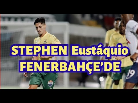 Stephen Eustáquio Fenerbahçe’de!