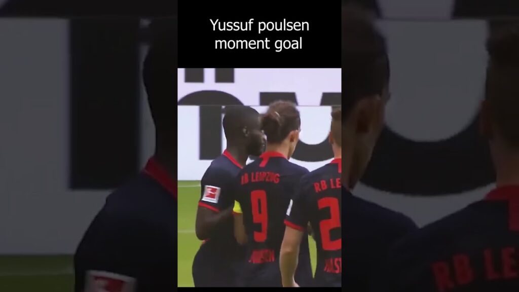 yussup poulsen goals moment