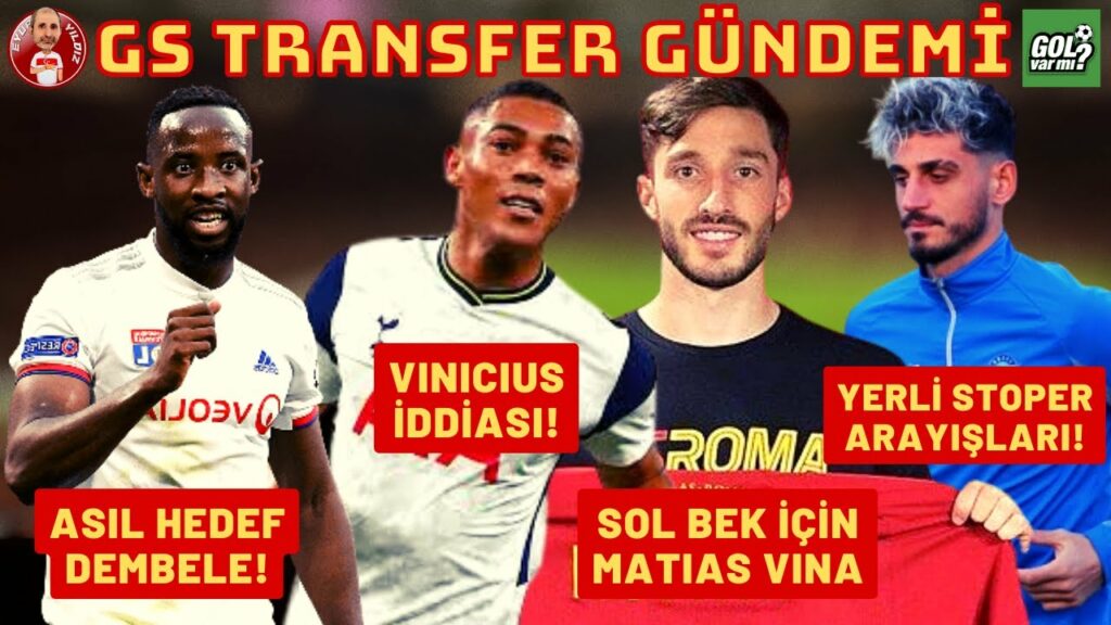 SON DAKİKA GALATASARAY TRANSFER HABERLERİ: DEMBELE, CARLOS VINICIUS, MATIAS VINA VE SAMET AKAYDIN