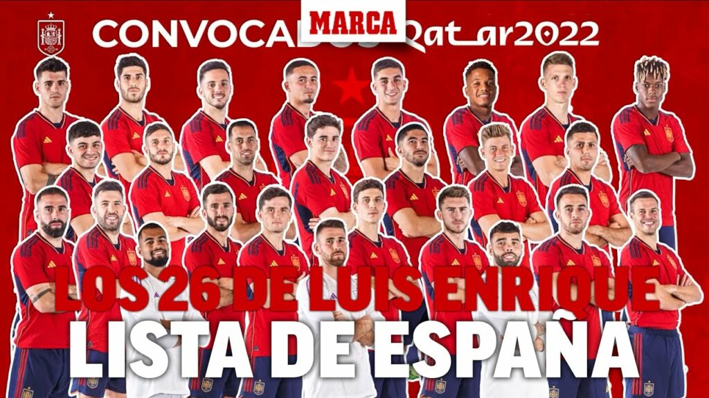 La lista de España para el Mundial: convocatoria de Luis Enrique para Qatar 2022 I MARCA