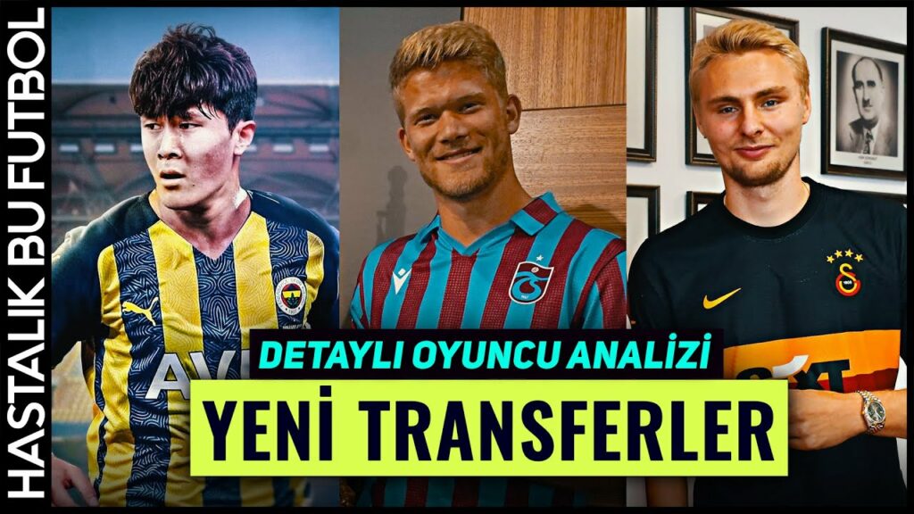 EN SON TRANSFERLER | Kim Min Jae, Andreas Cornelius, Victor Nelsson