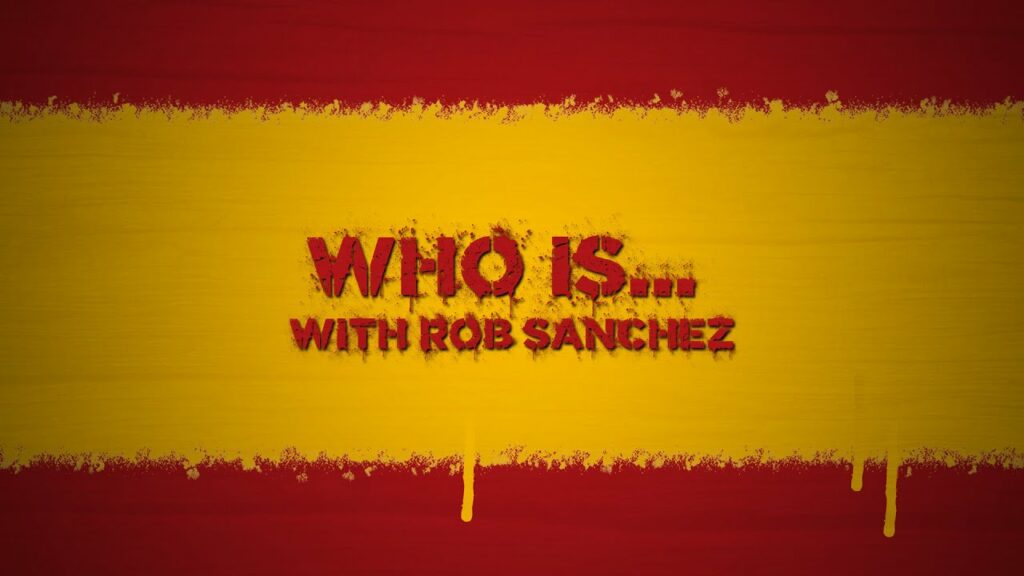 Who Is...With Rob Sanchez