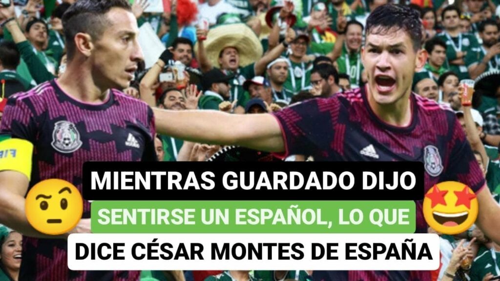 😡Mientras Guardado dijo sentirse un español, lo que dice César Montes de España🥺