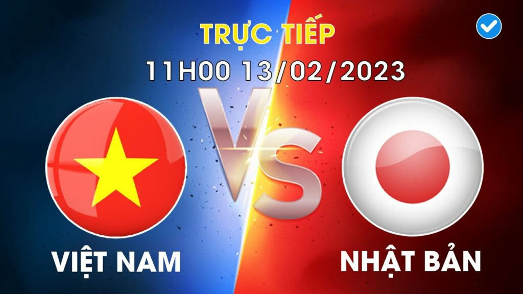 🔴Trực Tiếp | Việt Nam - Nhật Bản | Samurai Xanh Gãy Kiếm
