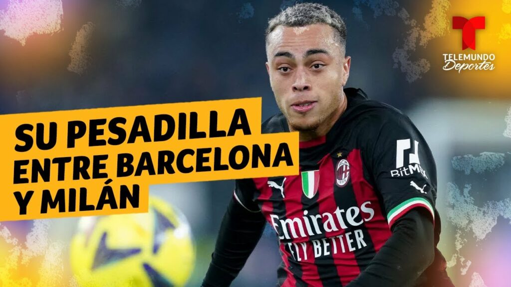 Sergiño Dest: Su pesadilla entre Barcelona y Milán | Telemundo Deportes