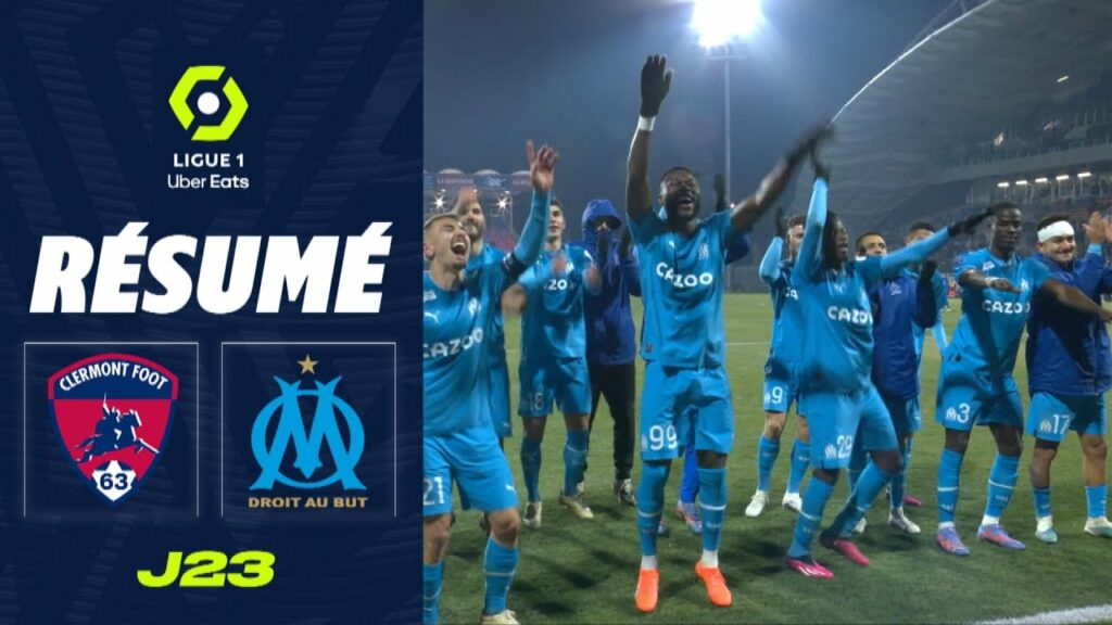 CLERMONT FOOT 63 - OLYMPIQUE DE MARSEILLE (0 - 2) - Résumé - (CF63 - OM) / 2022-2023