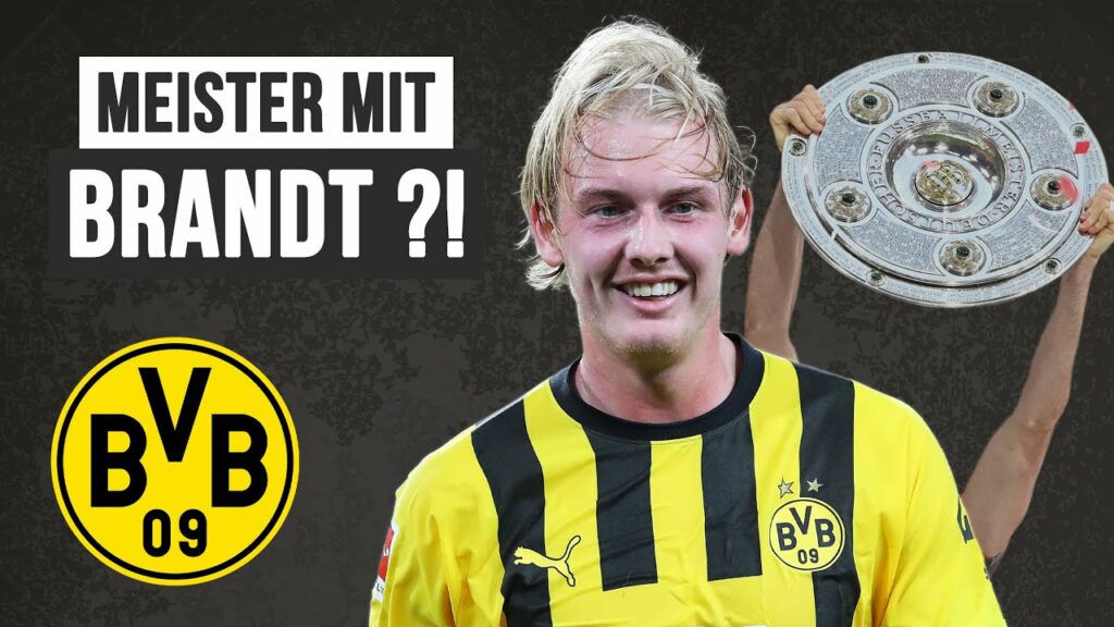 BVB in Top-Form: Gehört Julian Brandt die Zukunft?!