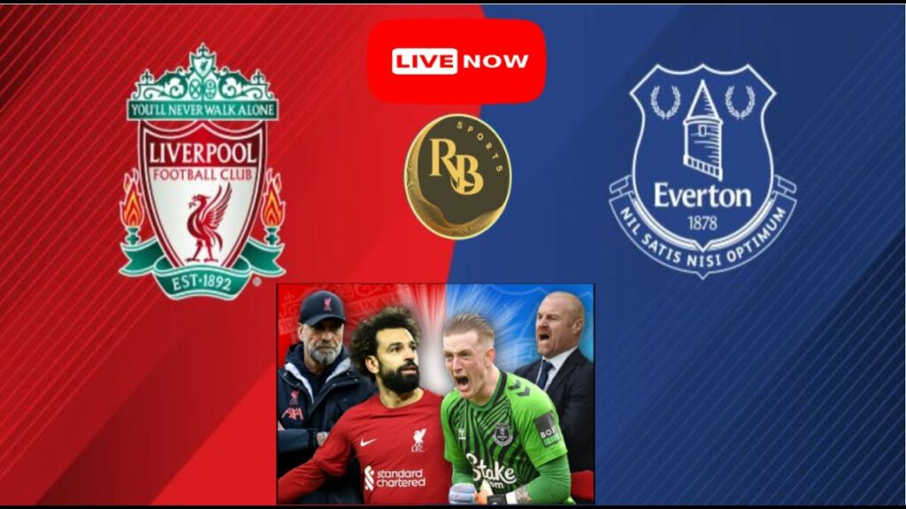 Liverpool FC vs Everton FC Premier League Live Match Commentary @talkSPORT - RB Sports