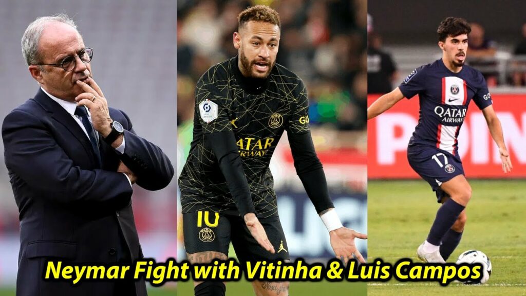Neymar fights with Vitinha Ekitike and PSG sporting director Luis Campos