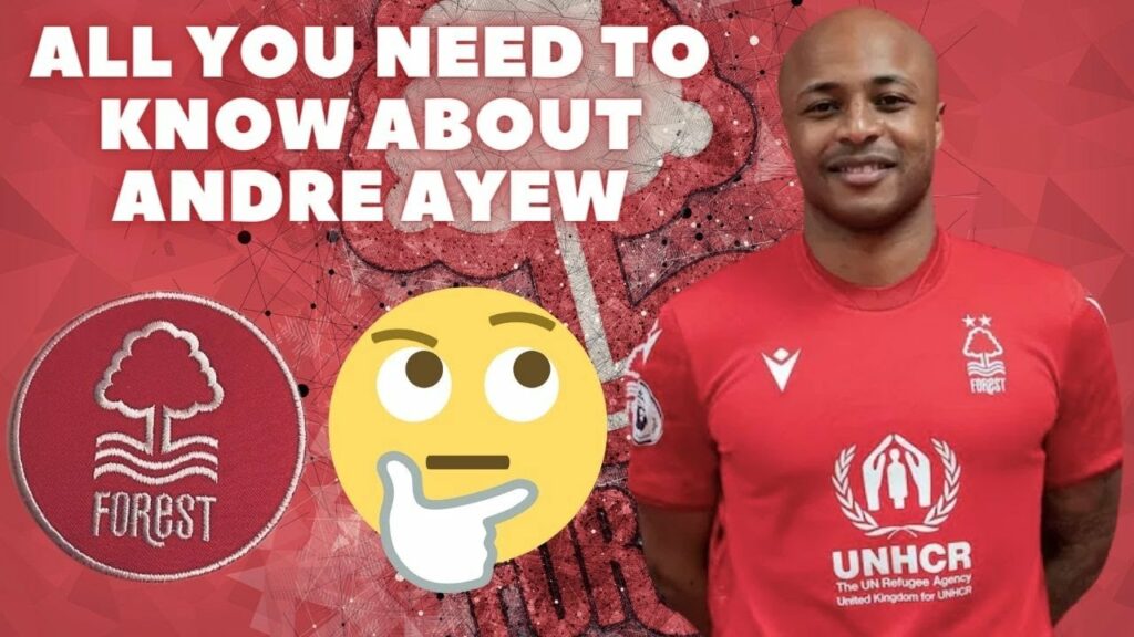 Will Andre Ayew Succeed OR Flop At Nottingham Forest? Will Andre Ayew Succeed OR Flop At Nottingham Forest?