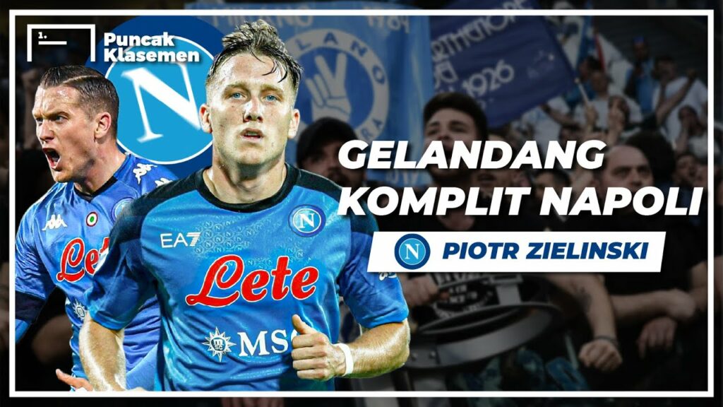 Seberapa Hebat Piotr Zieliński? Daya Ledak di Lini Tengah Napoli