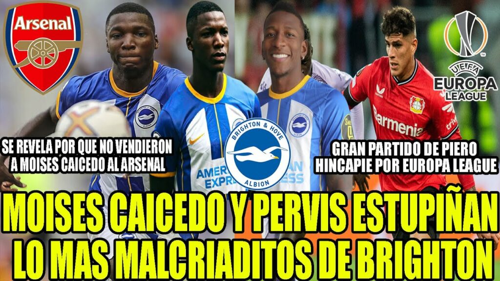 MOISES CAICEDO Y PERVIS ESTUPIÑAN LO MAS MALCRIADOS DE BRIGHTON! GRAN PARTIDO DE PIERO HINCAPIE
