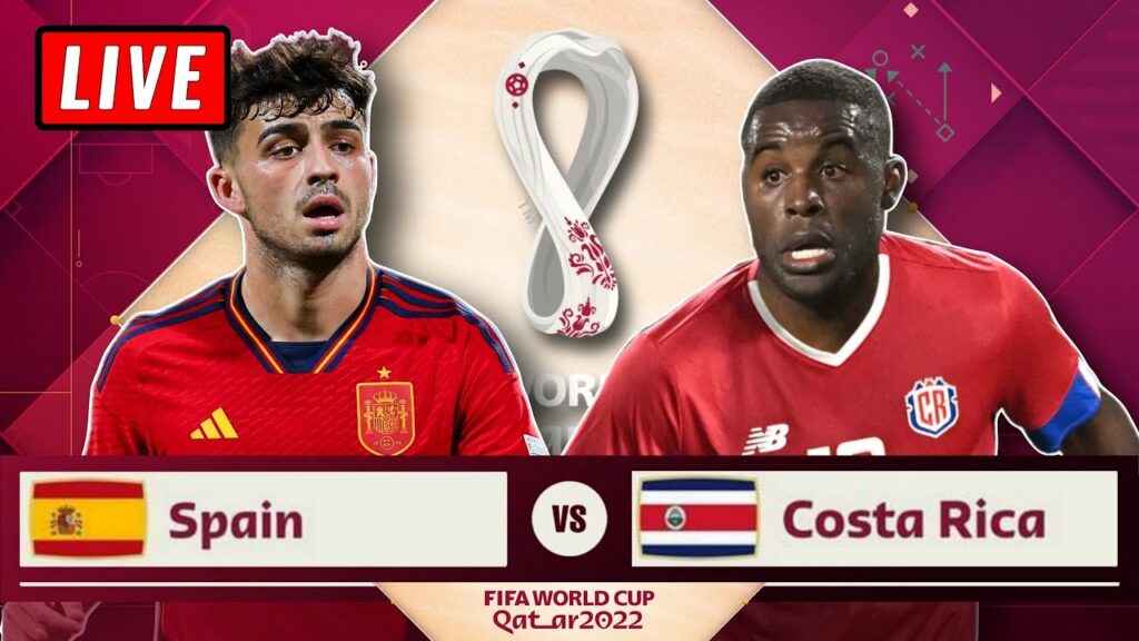 🔴 SPAIN vs COSTA RICA Live Stream – FIFA World Cup 2022 Watch Along Reaction 🔴 SPAIN vs COSTA RICA Live Stream - FIFA World Cup 2022 Watch Along Reaction