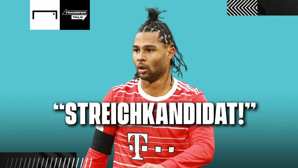Verkauft der FC Bayern Serge Gnabry oder Leroy Sané? | GOAL Transfer Talk Verkauft der FC Bayern Serge Gnabry oder Leroy Sané? | GOAL Transfer Talk