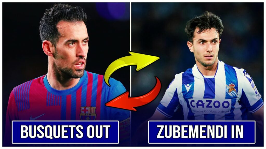 Martin Zubemendi to FC Barcelona ? Sergio Busquets replacement at Barca | Latest Football News