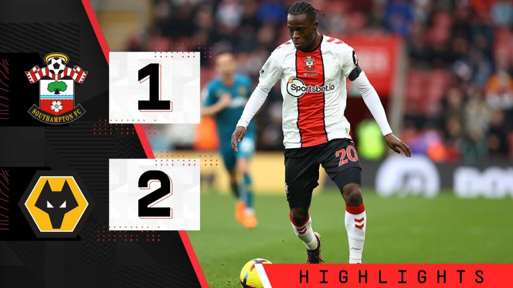 Southampton 1-2 Wolverhampton Wanderers | Premier League