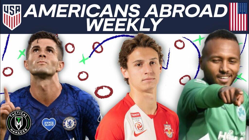 USMNT Abroad: Pulisic Carries Chelsea! Brenden Aaronson arrives at Salzburg | Julian Green scores!