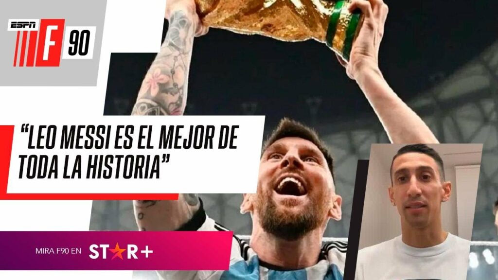 "MESSI ES EL MEJOR DE LA HISTORIA": Ángel Di María lo afirmó en #ESPNF90